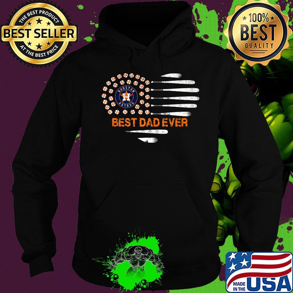 Official Houston Astros best dad ever s Hoodie Official Houston Astros best dad ever s Hoodie