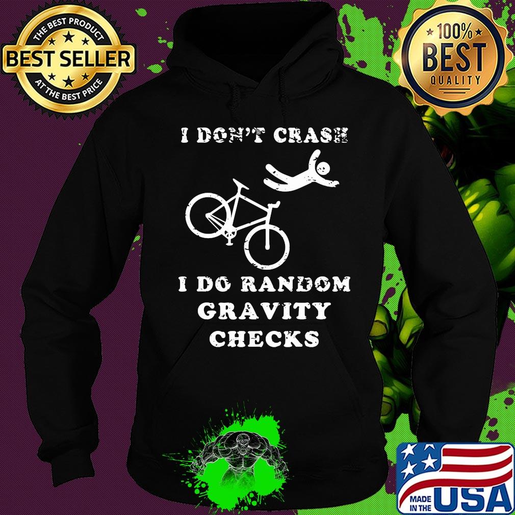 Official I don't crash I do random gravity checks s Hoodie Official I don't crash I do random gravity checks s Hoodie