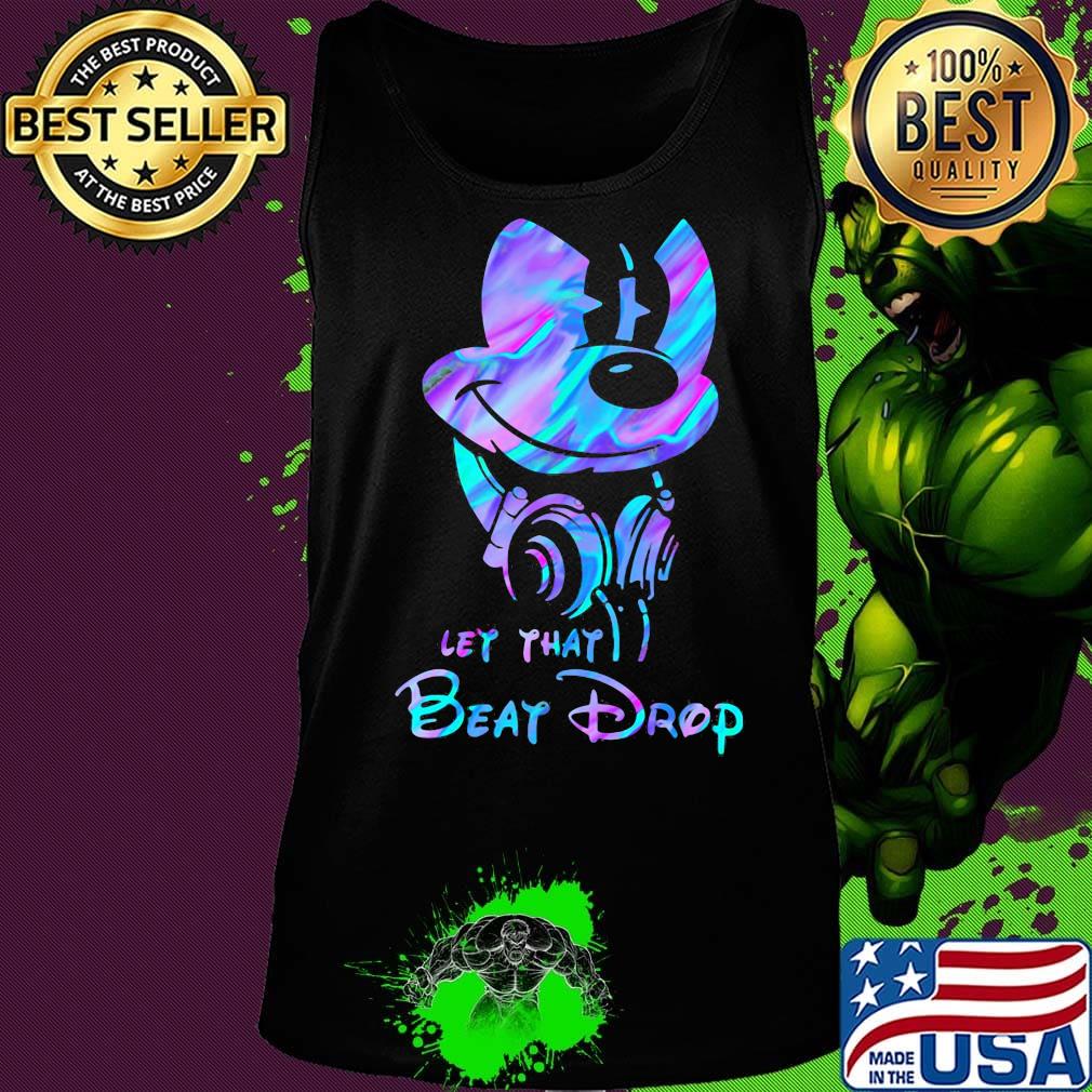 Official Mickey mouse let that beat drop s Tank top Official Mickey mouse let that beat drop s Tank top