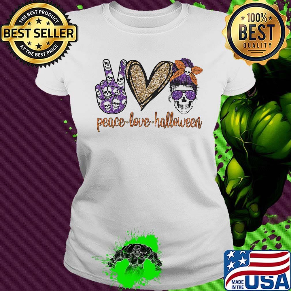 Official Peace Love Halloween s Ladies tee Official Peace Love Halloween s Ladies tee