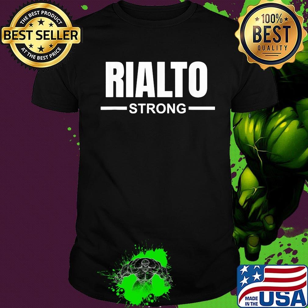 Official rialto strong shirt