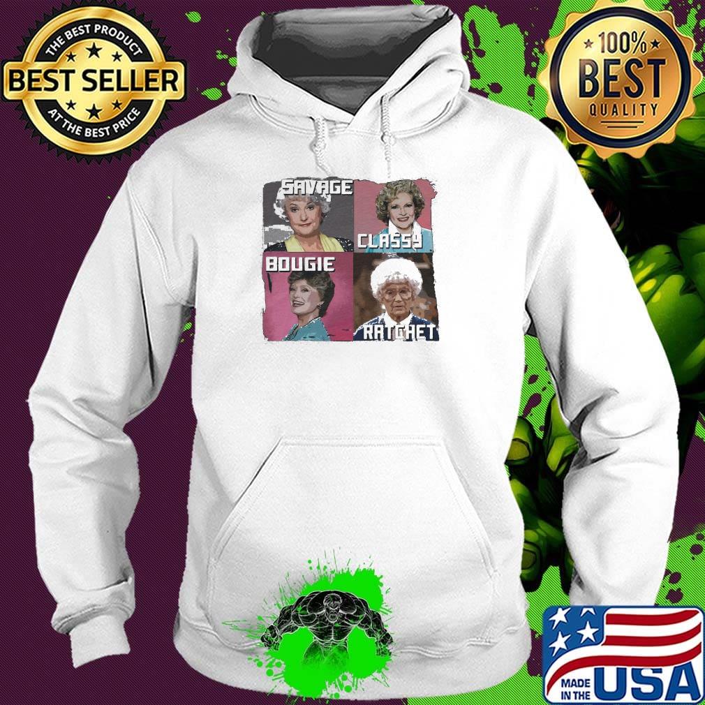 Official Savage Classy Bougie Ratchet s Hoodie Official Savage Classy Bougie Ratchet s Hoodie