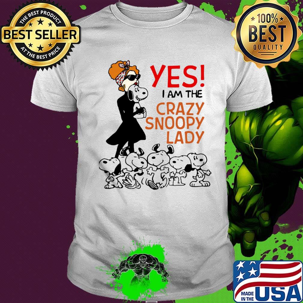 Official Yes I am the Crazy snoopy lady shirt