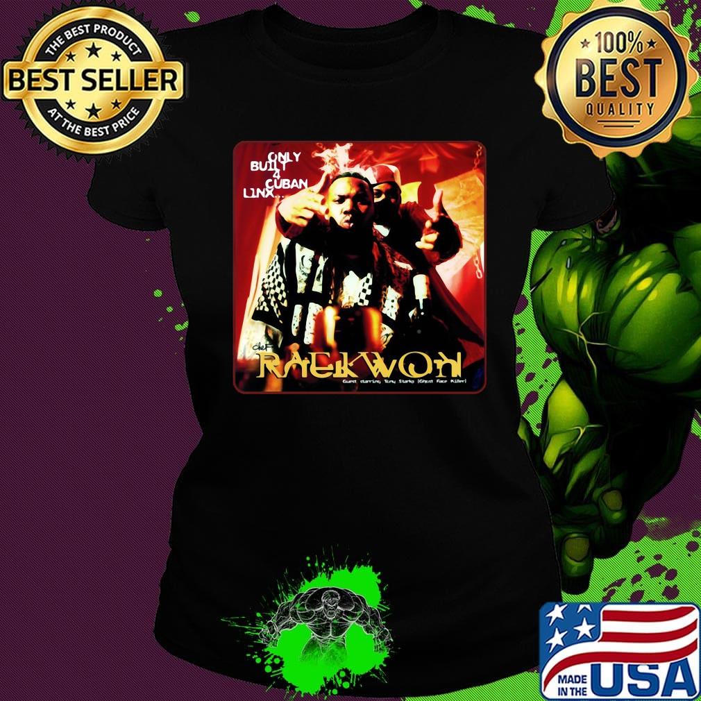 Only butyl cuban linx raekwon rapper signature s Ladies tee Only butyl cuban linx raekwon rapper signature s Ladies tee