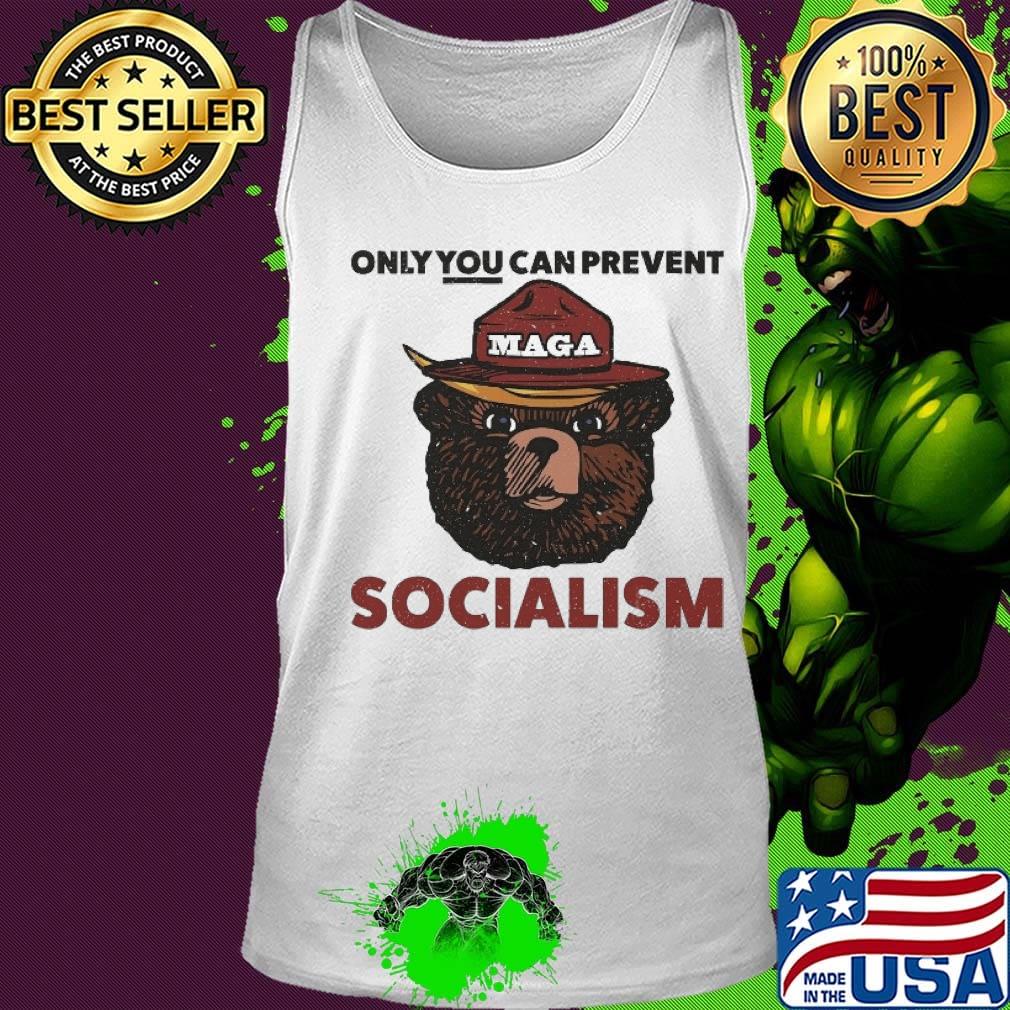 Only You canprevent Socialism Maga s Tank top Only You canprevent Socialism Maga s Tank top