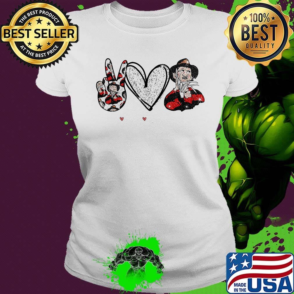 Peace love freddy krueger s Ladies tee Peace love freddy krueger s Ladies tee
