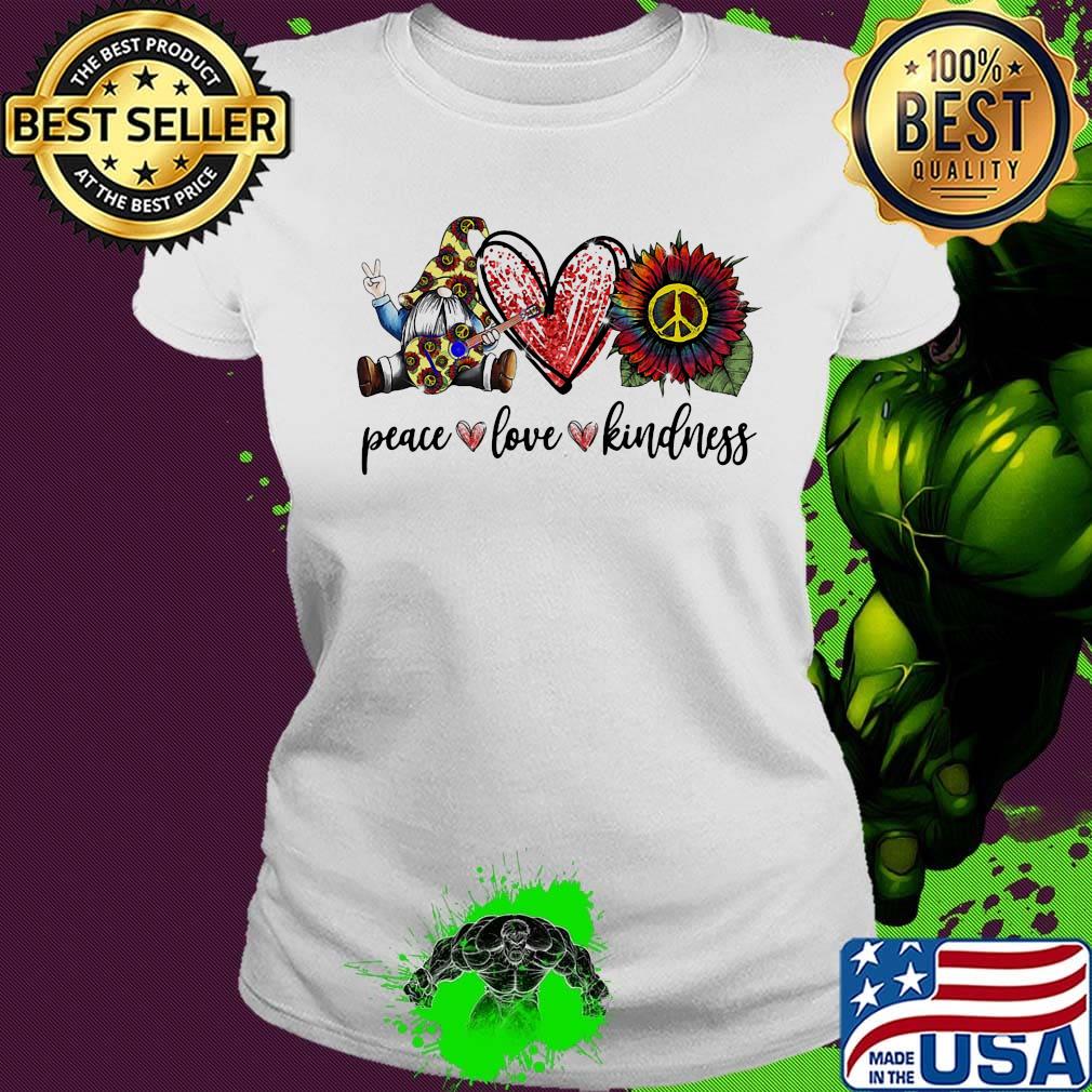 Peace love Kindness craft s Ladies tee Peace love Kindness craft s Ladies tee
