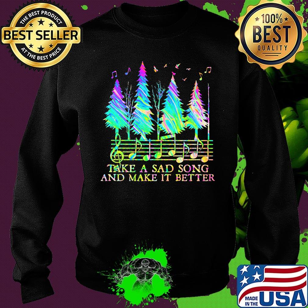 Pine take a sad song and make it better music s Sweater Pine take a sad song and make it better music s Sweater