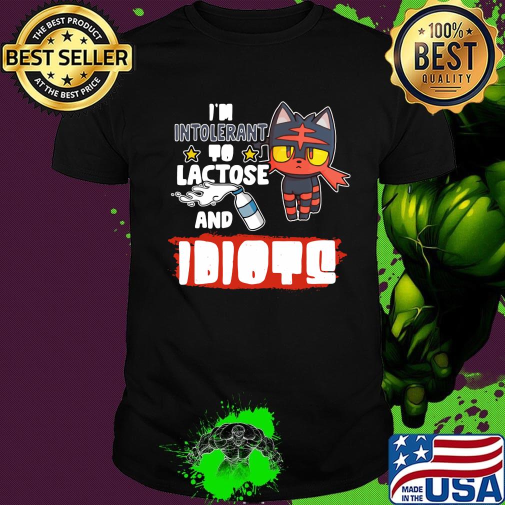 Pokemon moon litten i'm intolerant to lactose and idiots shirt