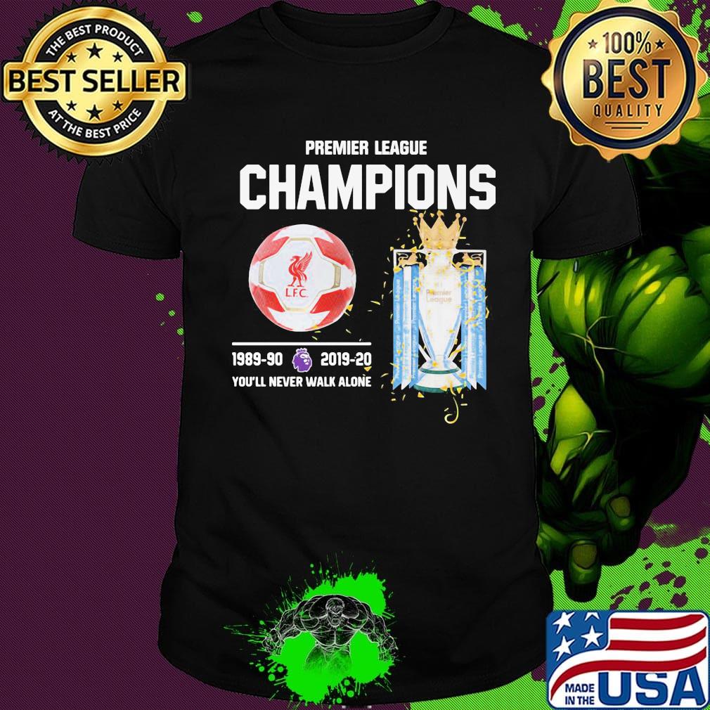 Premier league champions 1989-90 2019-20 you'll never walk alone shirt