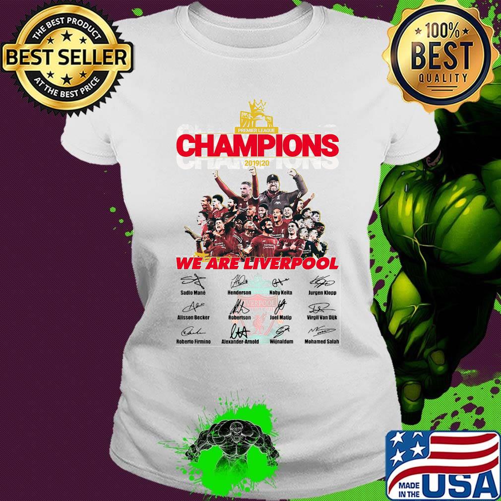 Premier league champions 2019 2020 we are liverpool signatures s Ladies tee Premier league champions 2019 2020 we are liverpool signatures s Ladies tee
