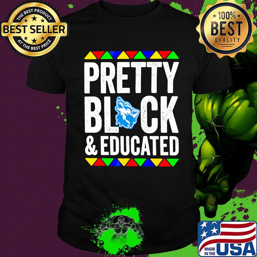 Pretty black and educated cheyney university of pennsylvania shirt