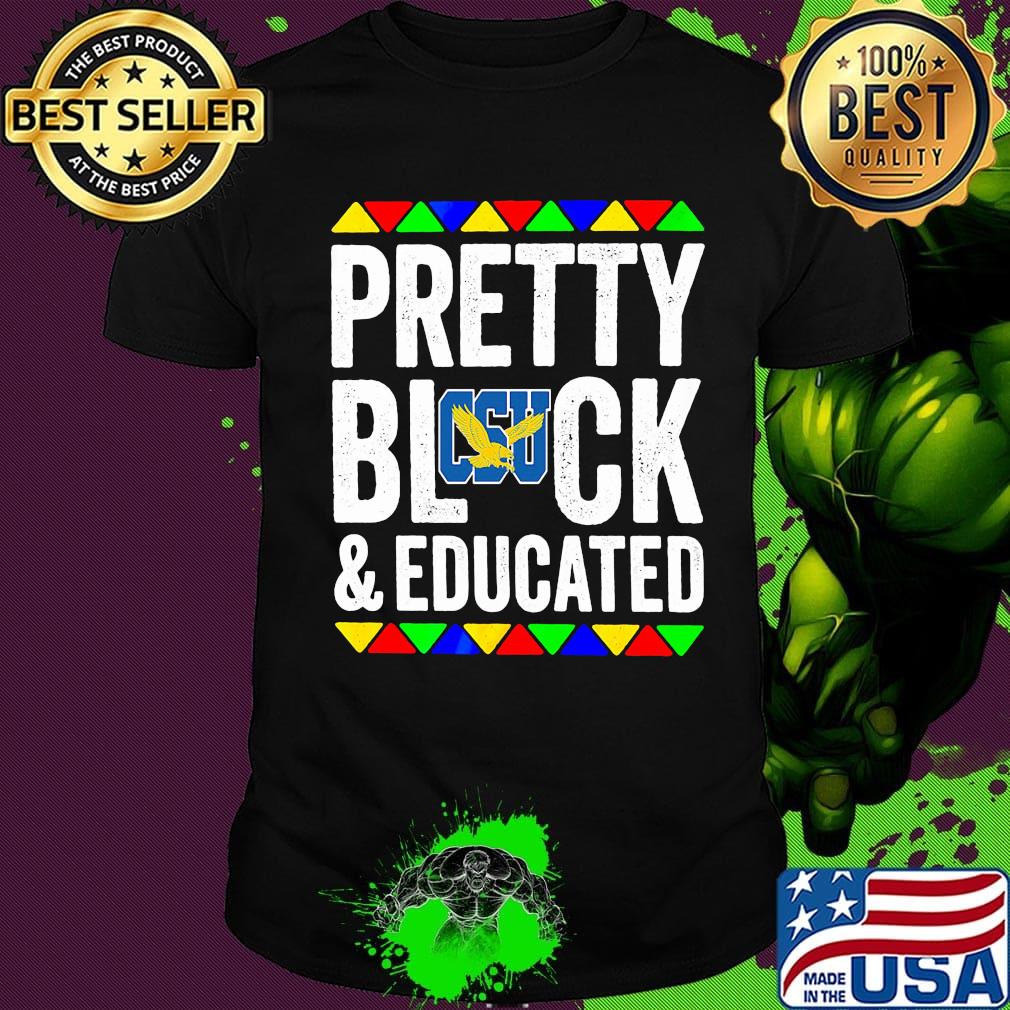 Pretty black and educated coppin state university shirt