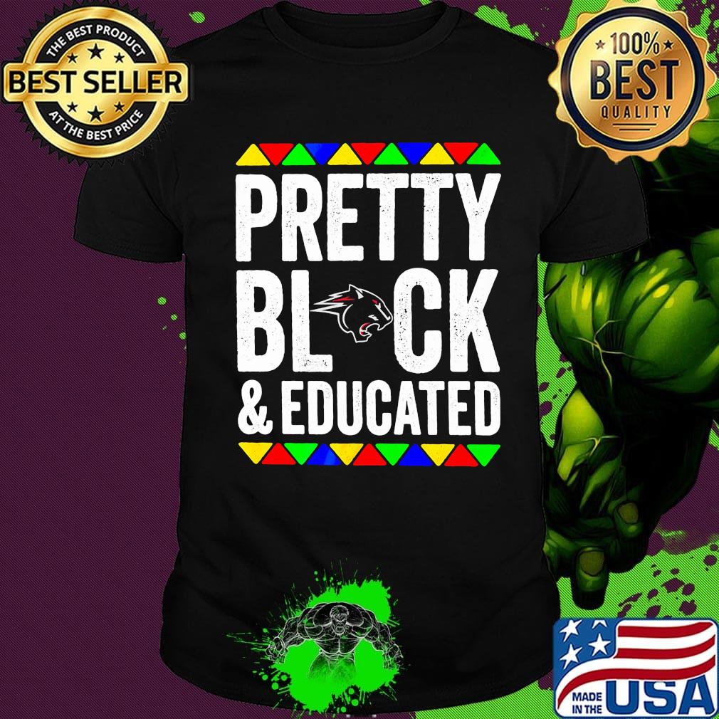 Pretty black and educated east austin panthers shirt