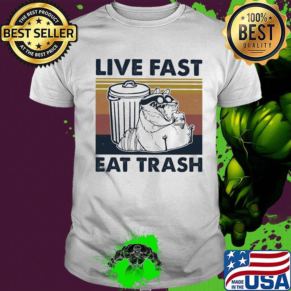 Raccoon live fast eat trash vintage retro shirt