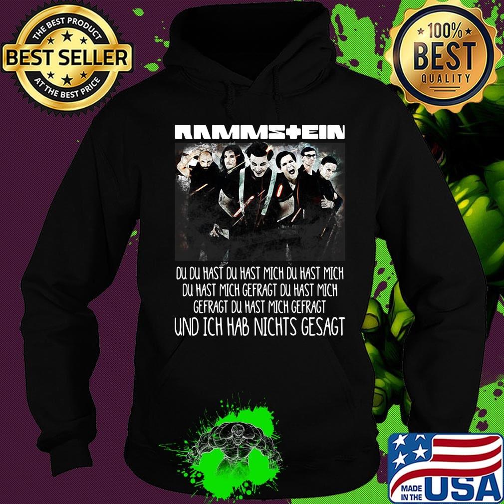 Rammstein du du hast du hast mich du hast mich du hast mich offragt du hast mich gefragt und ich hab nichts gesagt s Hoodie Rammstein du du hast du hast mich du hast mich du hast mich offragt du hast mich gefragt und ich hab nichts gesagt s Hoodie