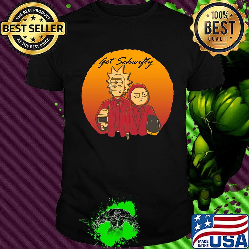 Rick and morty get schwifty shirt