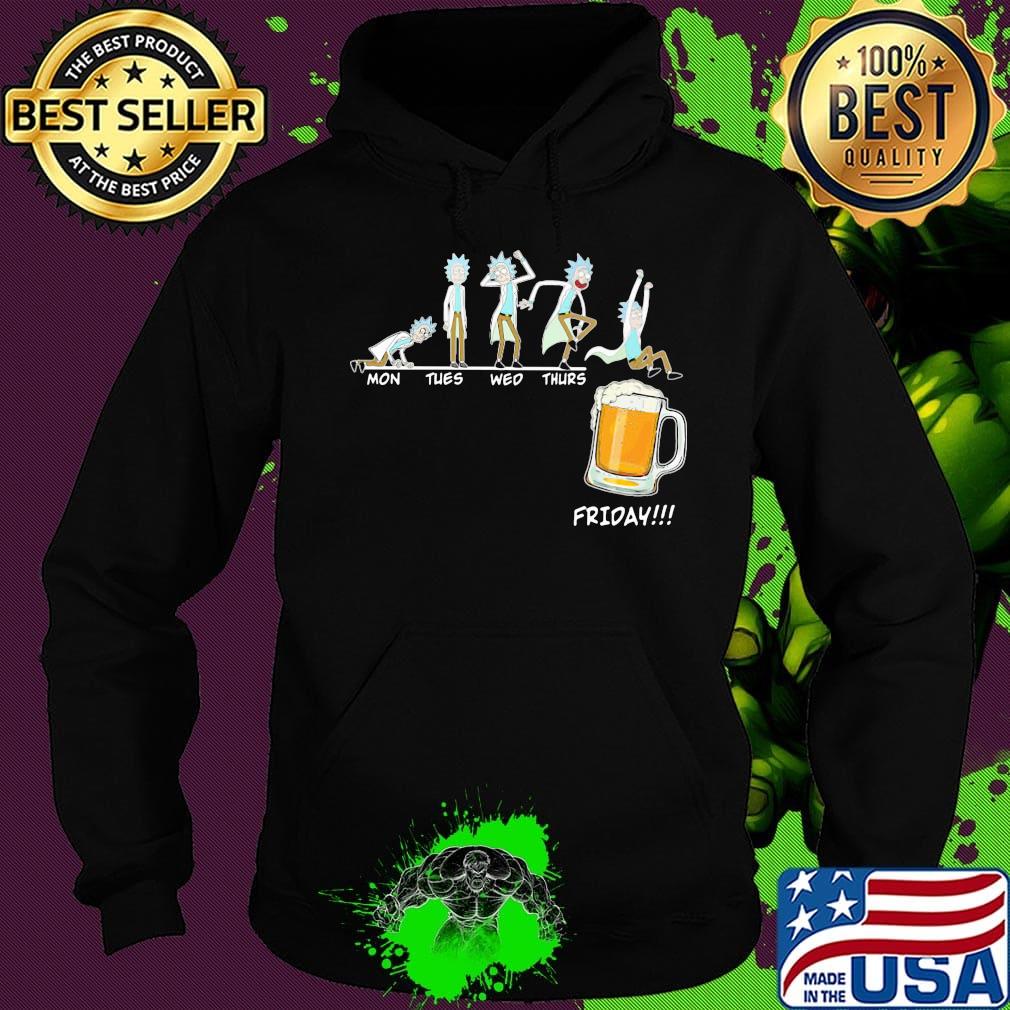 Rick and morty mon tues wed thurs friday beer s Hoodie Rick and morty mon tues wed thurs friday beer s Hoodie