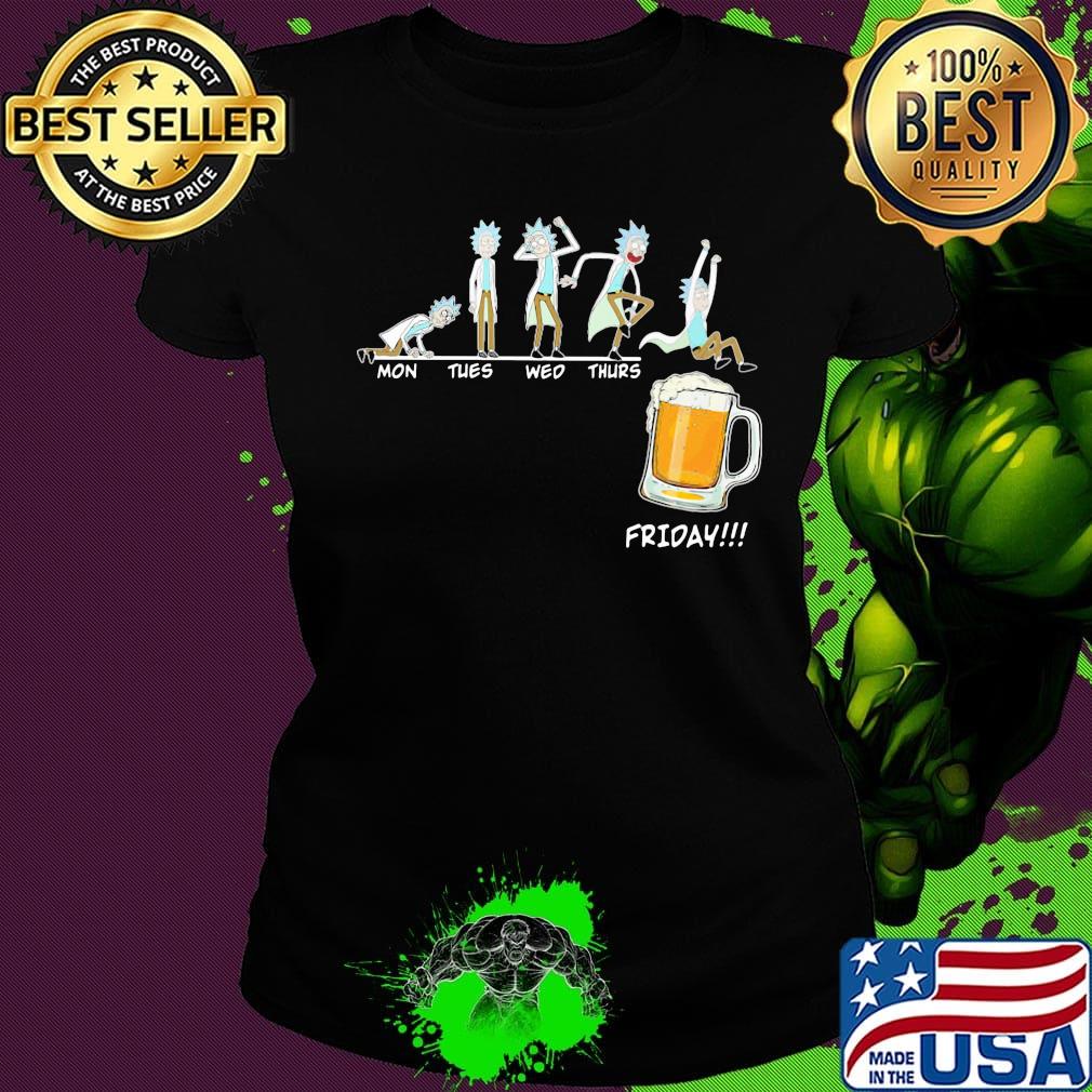 Rick and morty mon tues wed thurs friday beer s Ladies tee Rick and morty mon tues wed thurs friday beer s Ladies tee