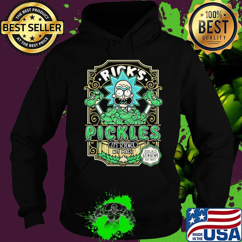 Rick’s pickles it’s science not magic s Hoodie Rick’s pickles it’s science not magic s Hoodie