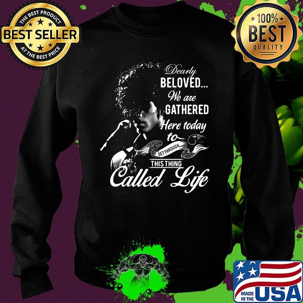 Rogers nelson dearly beloved we are gathered here today to get through this things called life black s Sweater Rogers nelson dearly beloved we are gathered here today to get through this things called life black s Sweater
