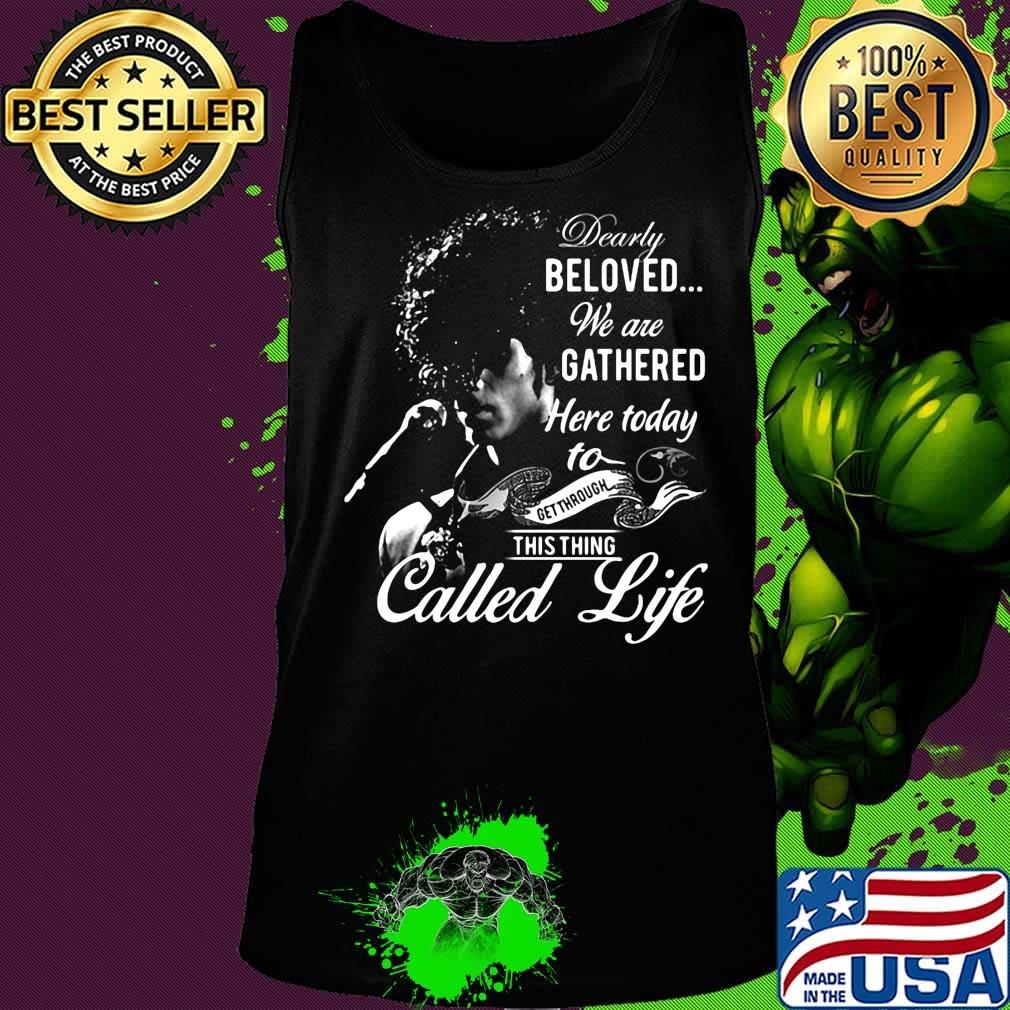 Rogers nelson dearly beloved we are gathered here today to get through this things called life black s Tank top Rogers nelson dearly beloved we are gathered here today to get through this things called life black s Tank top