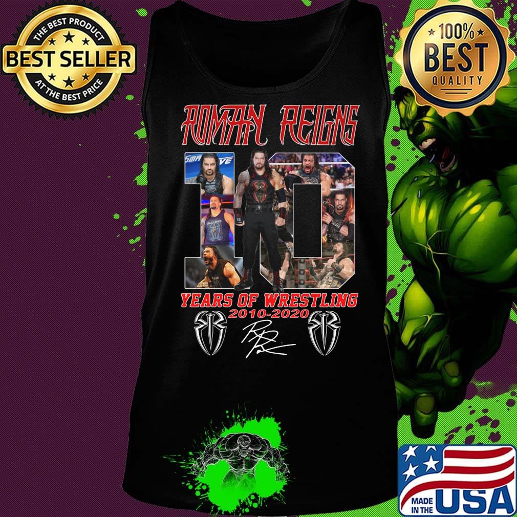 Roman reigns 10 years of wrestling 2010 2020 signature s Tank top Roman reigns 10 years of wrestling 2010 2020 signature s Tank top