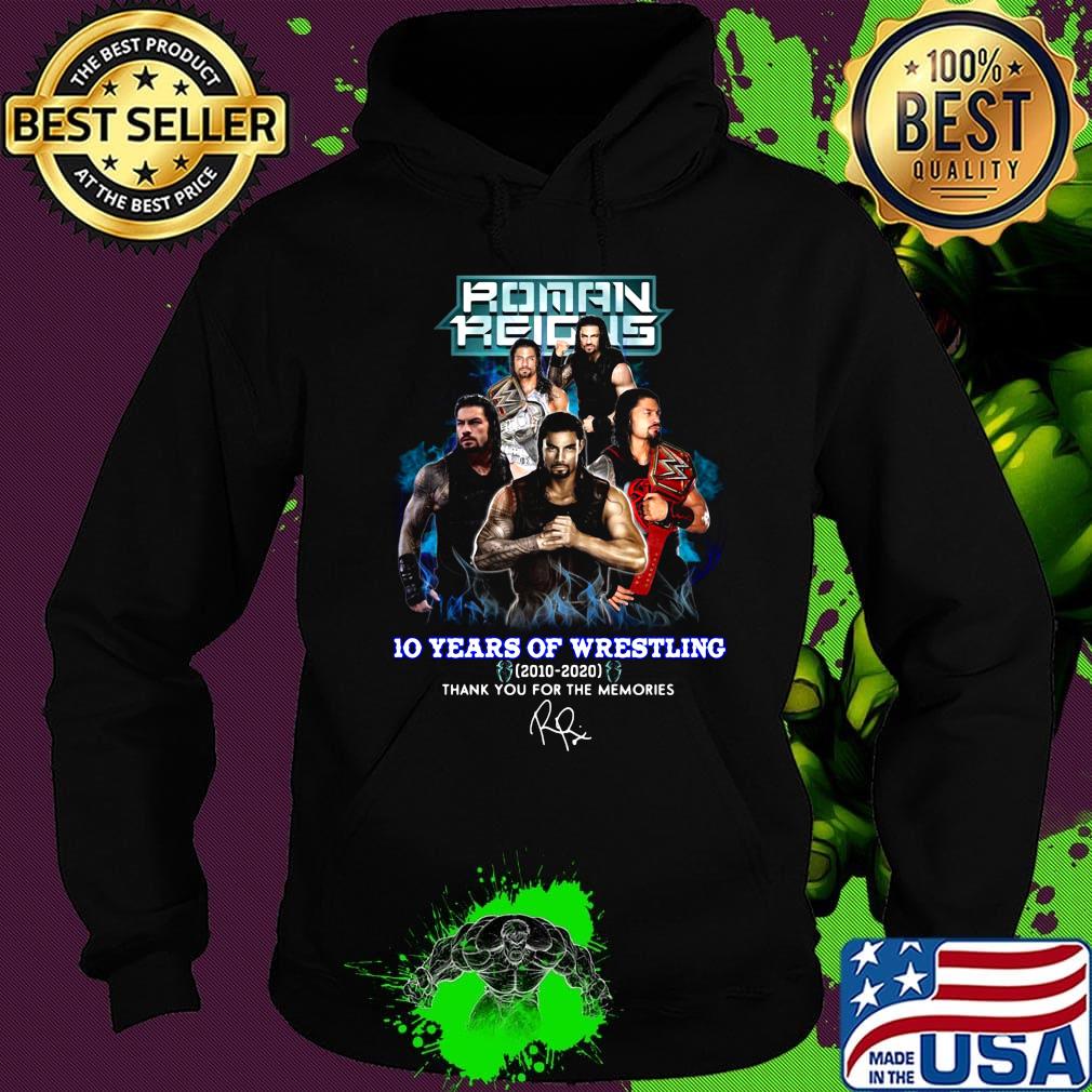 Roman reigns 10 years of wrestling 2010 2020 smoke thank you for the memories signature s Hoodie Roman reigns 10 years of wrestling 2010 2020 smoke thank you for the memories signature s Hoodie