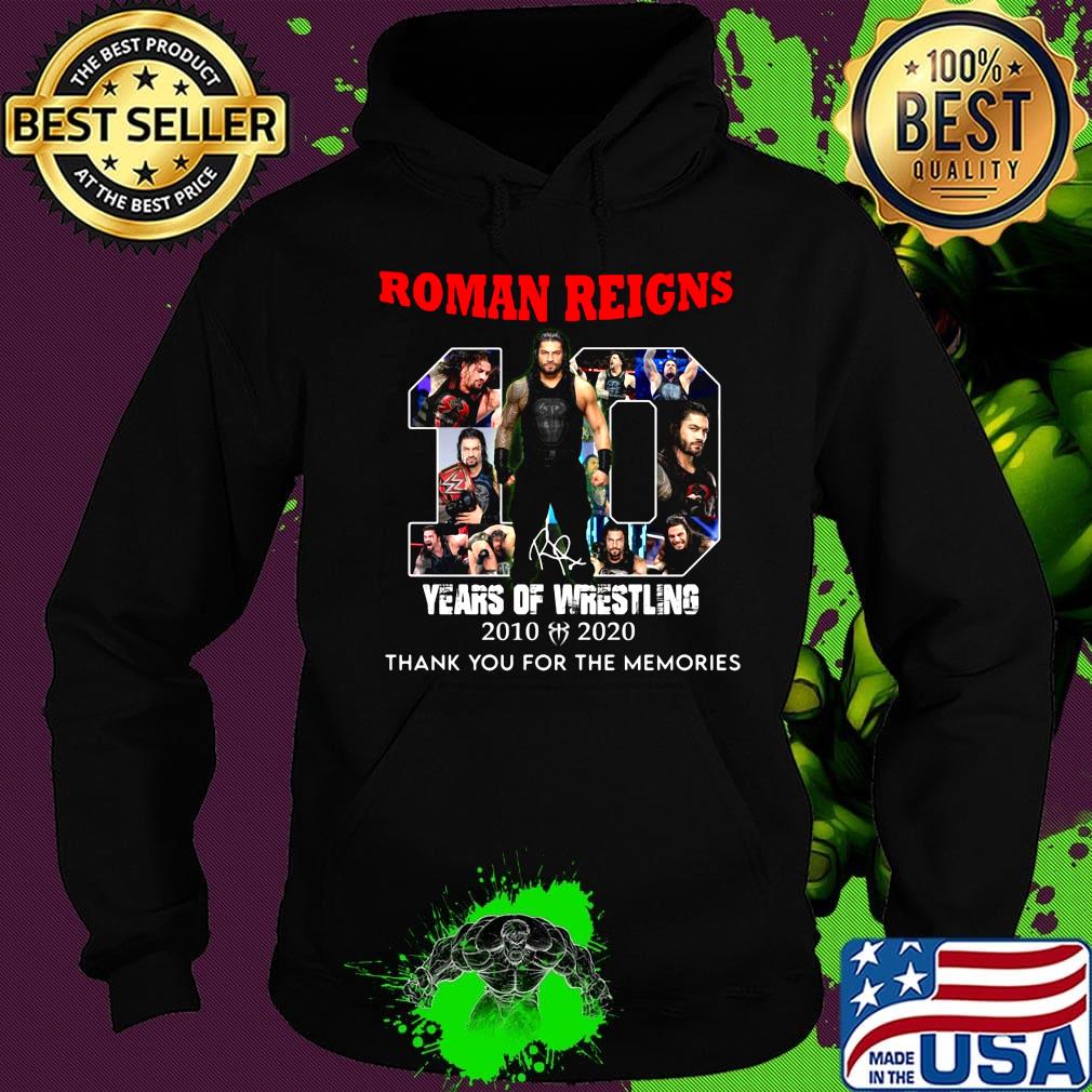 Roman reigns 10 years of wrestling 2010 2020 thank you for the memories signature s Hoodie Roman reigns 10 years of wrestling 2010 2020 thank you for the memories signature s Hoodie