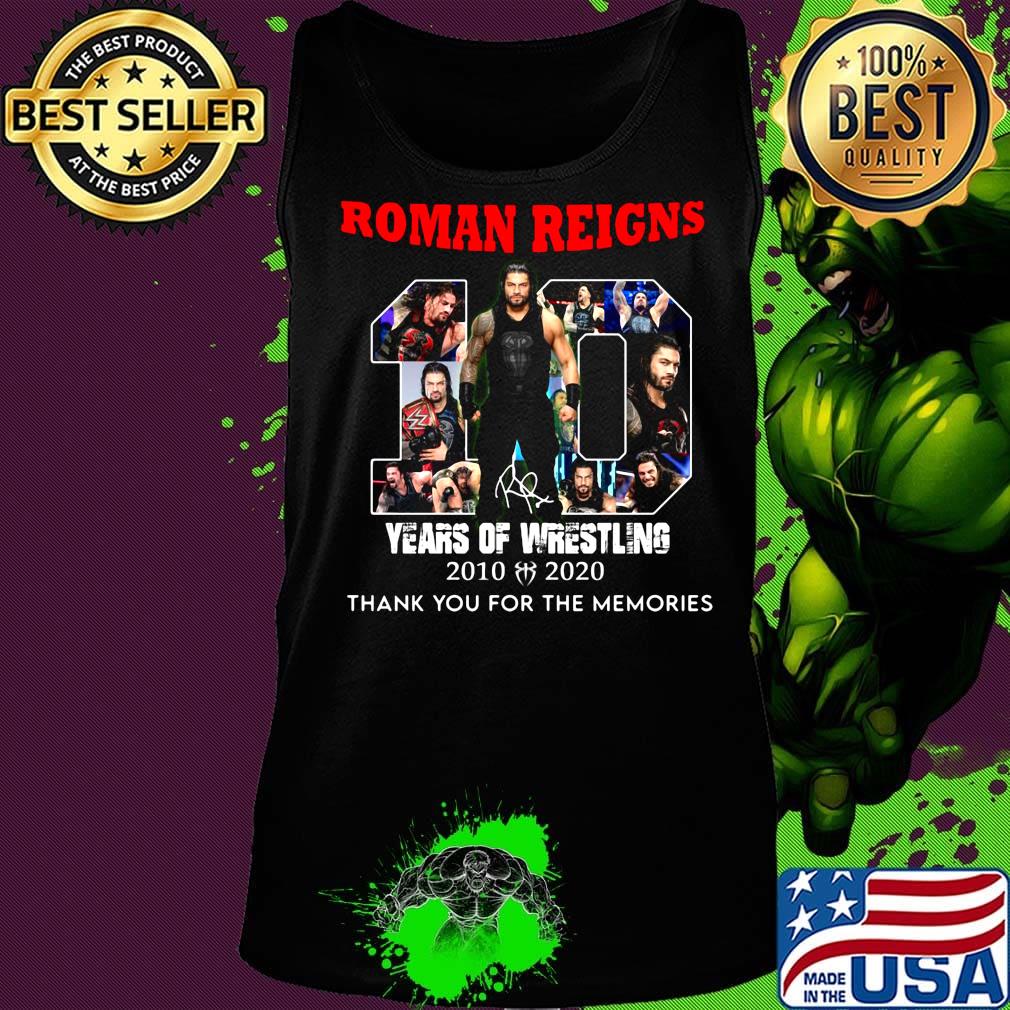 Roman reigns 10 years of wrestling 2010 2020 thank you for the memories signature s Tank top Roman reigns 10 years of wrestling 2010 2020 thank you for the memories signature s Tank top