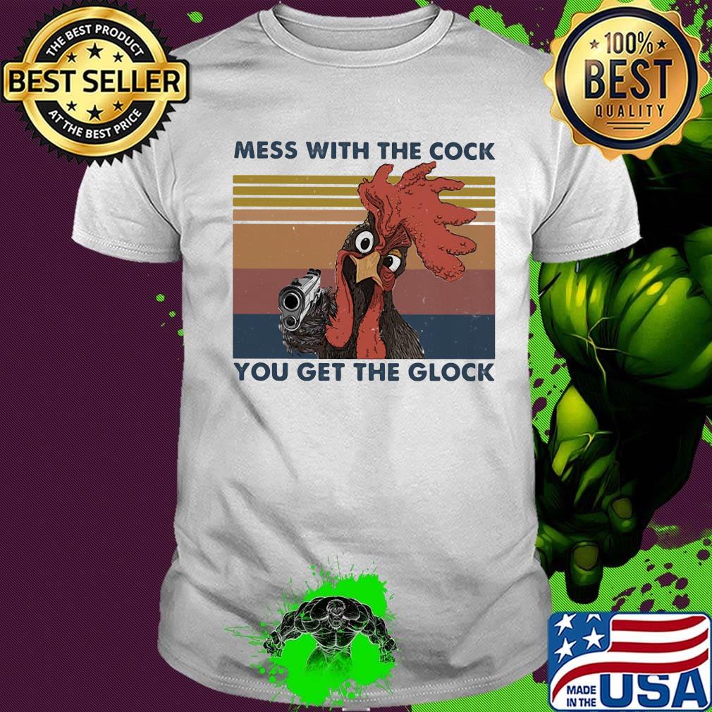 Rooster mess with the cock you get the glock vintage retro shirt