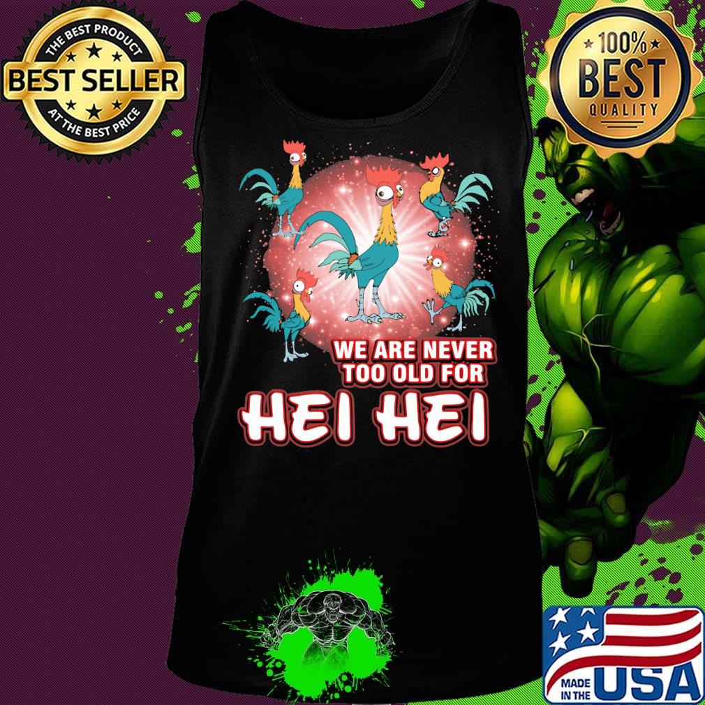 Rooters we are never too old for hei hei s Tank top Rooters we are never too old for hei hei s Tank top