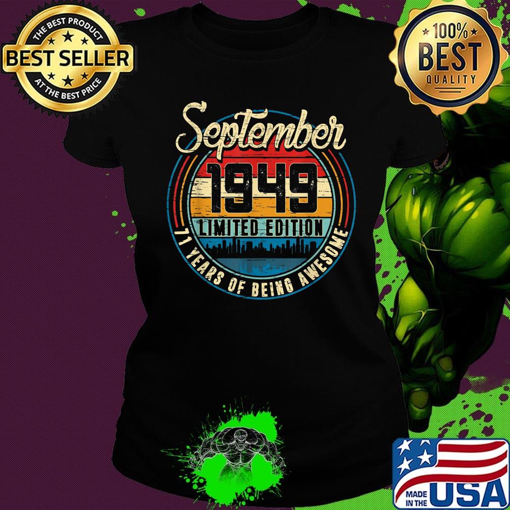 September 1949 limited edition 71 years of being awesome vintage retro s Ladies tee September 1949 limited edition 71 years of being awesome vintage retro s Ladies tee