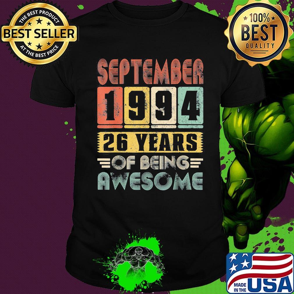 September 1994 26 years of being awesome shirt