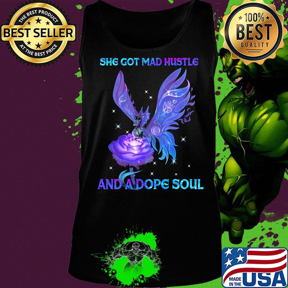 She got mad hustle and a dope soul dragonfly s Tank top She got mad hustle and a dope soul dragonfly s Tank top