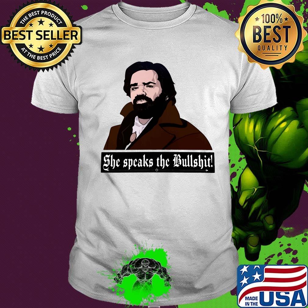She speaks the bullshit shirt