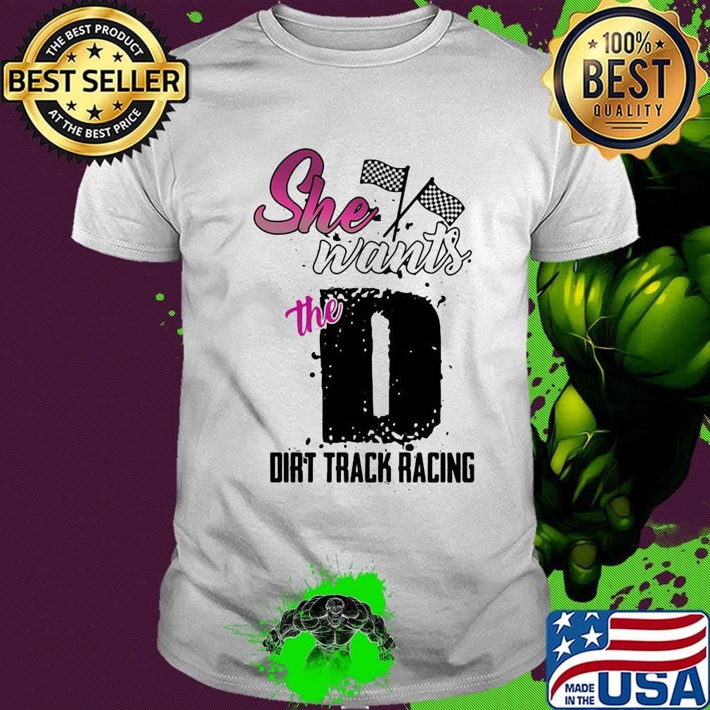 She wants the D dirt track racing flag race shirt