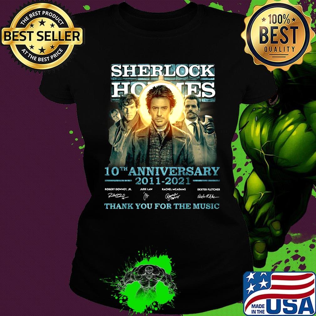 Sherlock holmes 10th anniversary 2011 2021 thank you for the music signatures s Ladies tee Sherlock holmes 10th anniversary 2011 2021 thank you for the music signatures s Ladies tee