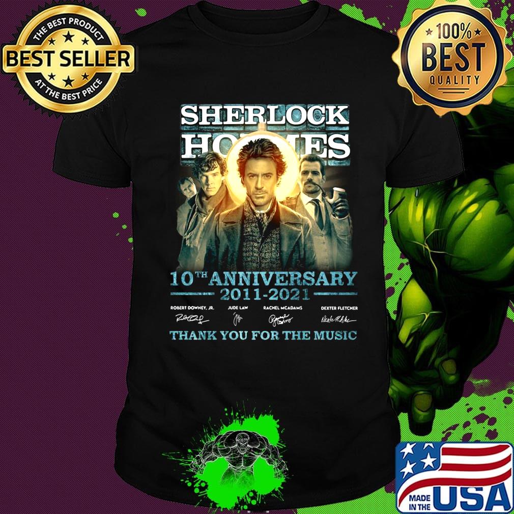 Sherlock holmes 10th anniversary 2011 2021 thank you for the music signatures shirt