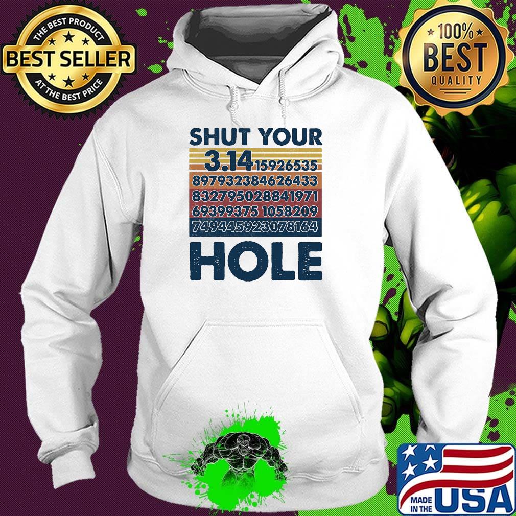 Shut Your 314 Hole Vintage Retro Shirt Hoodie Shut Your 314 Hole Vintage Retro Shirt Hoodie