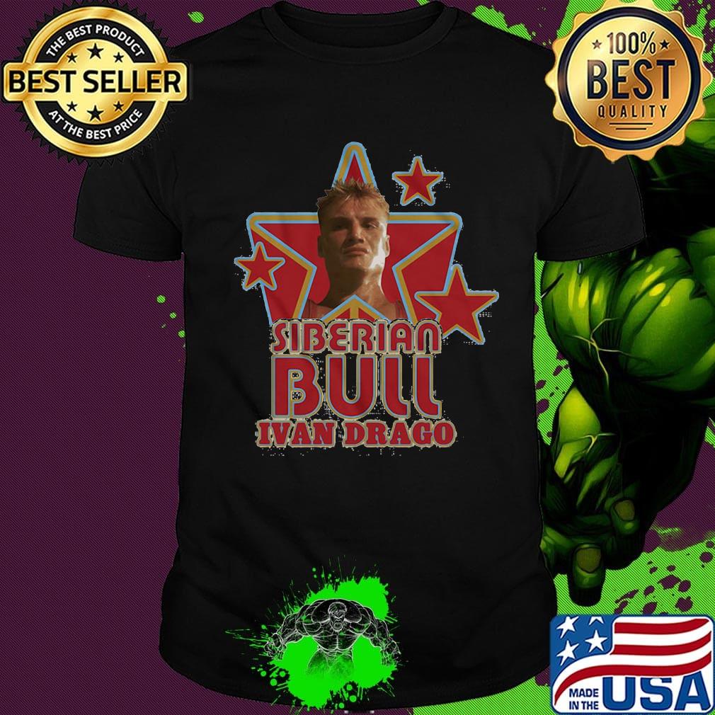 Siberian bull ivan drago stars shirt