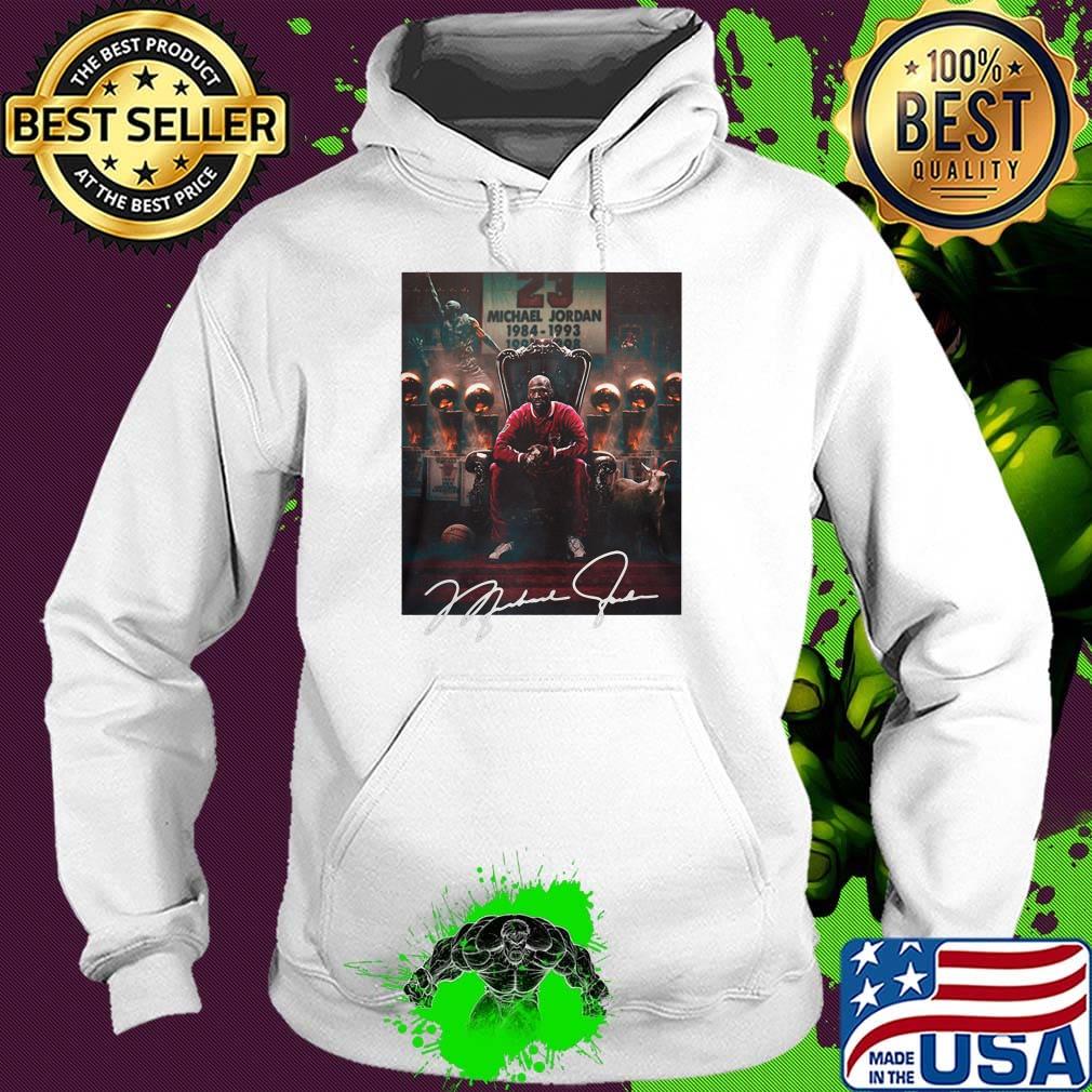 SIGN MICHAEL JORDAN IS THE GOAT SIGNATURE SHIRT Hoodie SIGN MICHAEL JORDAN IS THE GOAT SIGNATURE SHIRT Hoodie