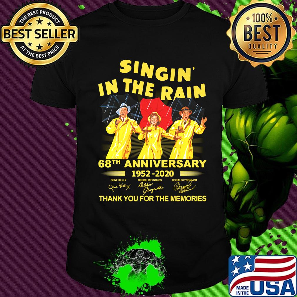 Singin in the rain 68th anniversary 1952 2020 thank you for the memories signatures shirt