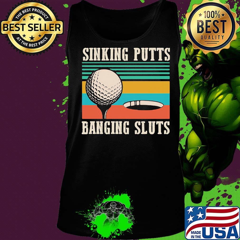 Sinking putts baging sluts golf vintage retro s Tank top Sinking putts baging sluts golf vintage retro s Tank top