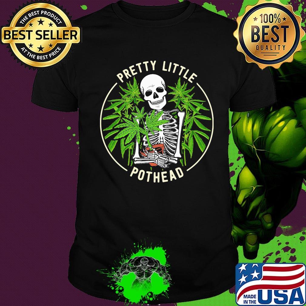 Skeleton weed pretty little pothead shirt