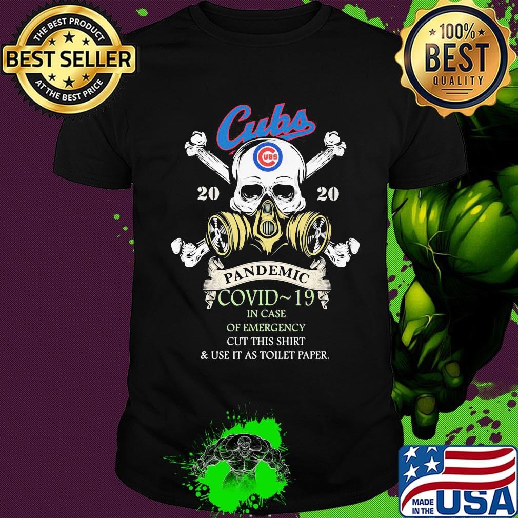 Skull chicago cubs 2020 pandemic covid-19 in case of emergency cut this shirt and use it as toilet paper shirt