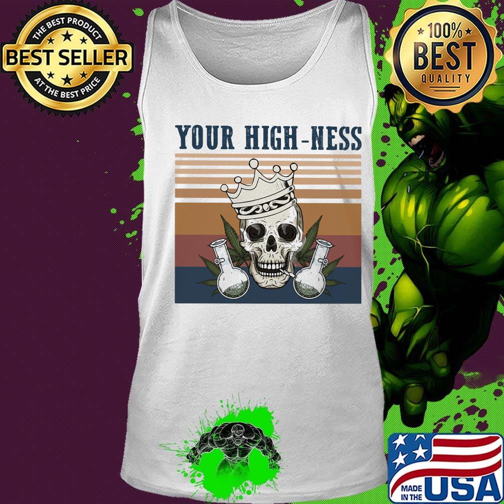 Skull crown weed your high-ness vintage retro s Tank top Skull crown weed your high-ness vintage retro s Tank top