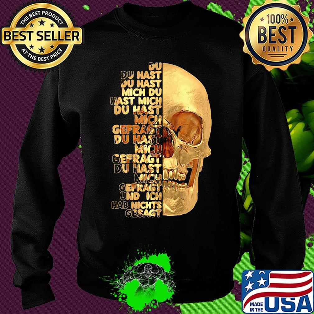 Skull du du hast du hast mich du hast mich du hast mich offragt du hast mich gefragt und ich hab nichts gesagt s Sweater Skull du du hast du hast mich du hast mich du hast mich offragt du hast mich gefragt und ich hab nichts gesagt s Sweater