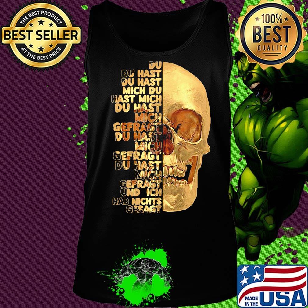 Skull du du hast du hast mich du hast mich du hast mich offragt du hast mich gefragt und ich hab nichts gesagt s Tank top Skull du du hast du hast mich du hast mich du hast mich offragt du hast mich gefragt und ich hab nichts gesagt s Tank top