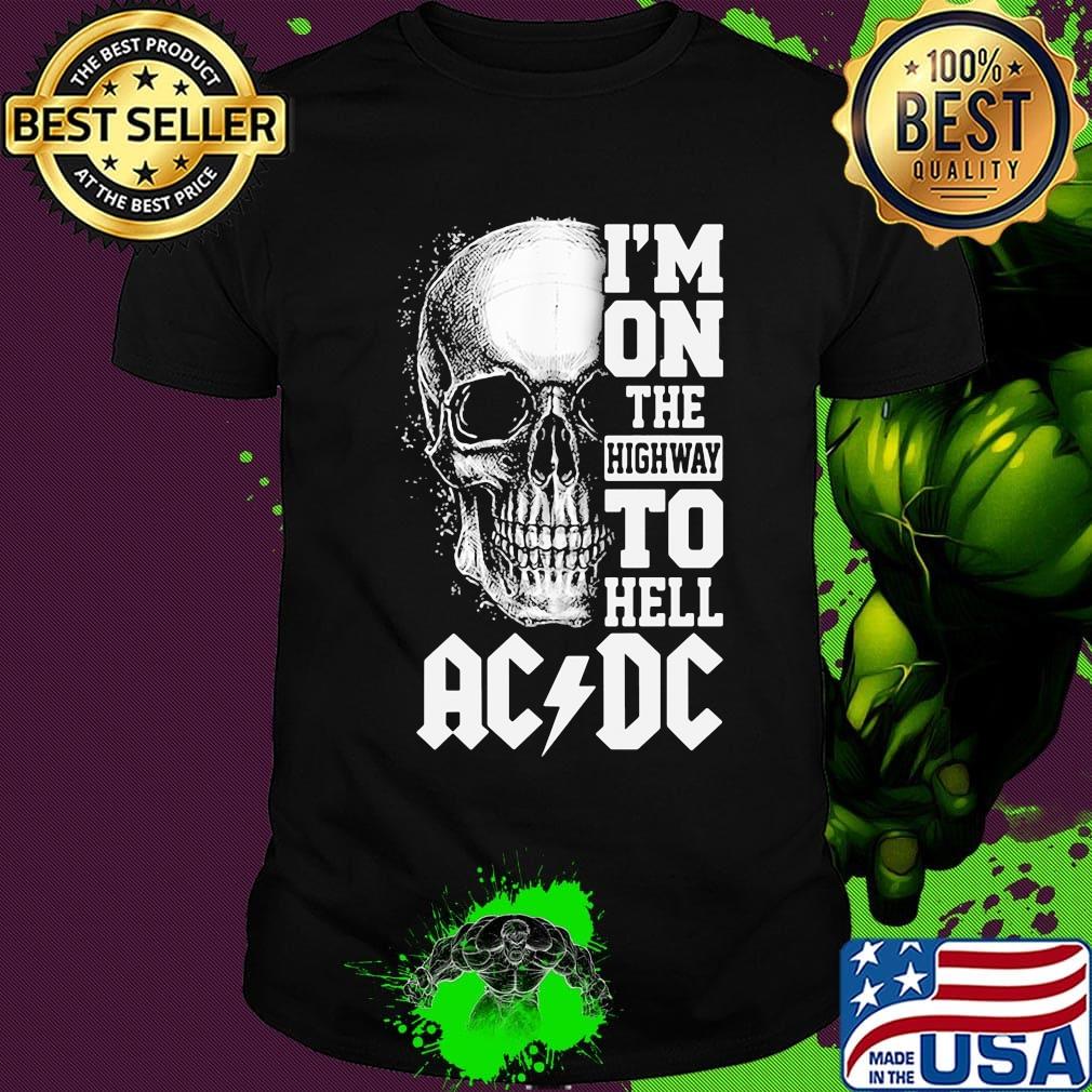 Skull i'm on the highway to hell acdc shirt Skull i'm on the highway to hell acdc shirt